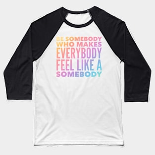 A Somebody Baseball T-Shirt